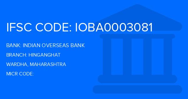 Indian Overseas Bank (IOB) Hinganghat Branch IFSC Code
