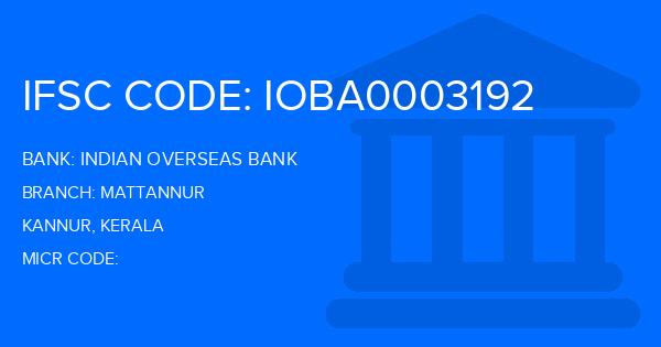 Indian Overseas Bank (IOB) Mattannur Branch IFSC Code