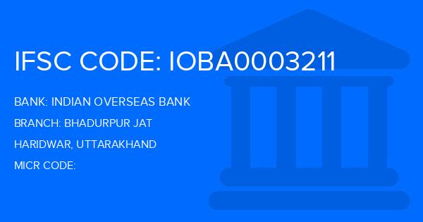 Indian Overseas Bank (IOB) Bhadurpur Jat Branch IFSC Code
