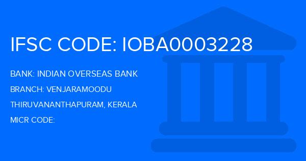 Indian Overseas Bank (IOB) Venjaramoodu Branch IFSC Code