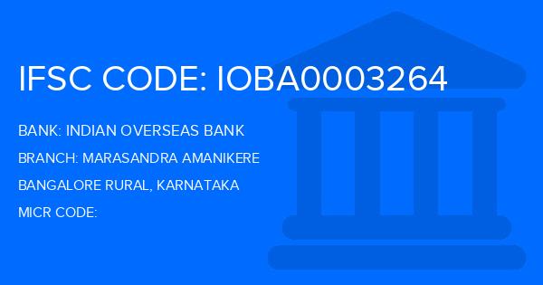 Indian Overseas Bank (IOB) Marasandra Amanikere Branch IFSC Code
