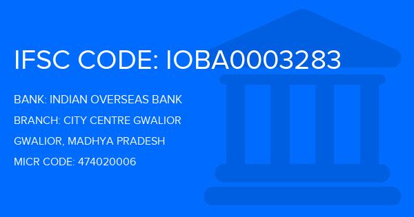 Indian Overseas Bank (IOB) City Centre Gwalior Branch IFSC Code