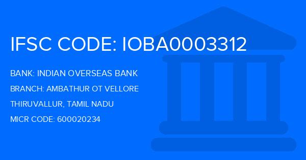 Indian Overseas Bank (IOB) Ambathur Ot Vellore Branch IFSC Code