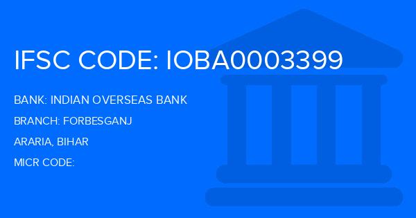 Indian Overseas Bank (IOB) Forbesganj Branch IFSC Code