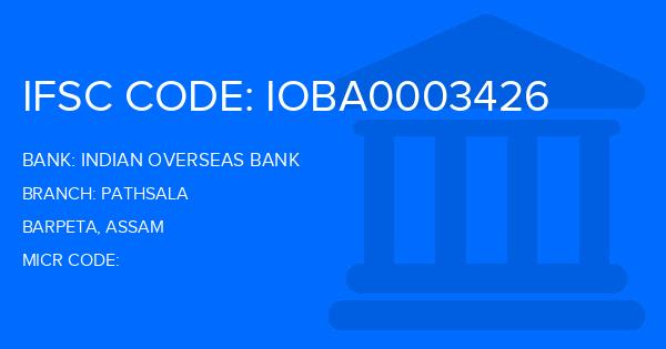 Indian Overseas Bank (IOB) Pathsala Branch IFSC Code