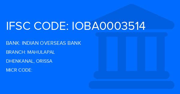 Indian Overseas Bank (IOB) Mahulapal Branch IFSC Code