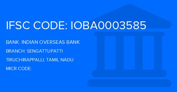 Indian Overseas Bank (IOB) Sengattupatti Branch IFSC Code