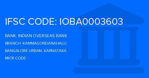 Indian Overseas Bank (IOB) Kammagondanahalli Branch IFSC Code