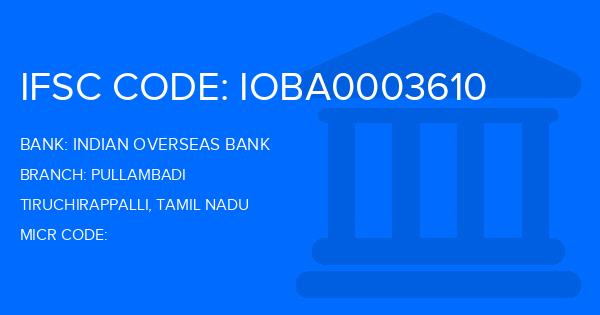 Indian Overseas Bank (IOB) Pullambadi Branch IFSC Code