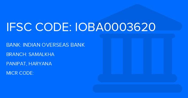 Indian Overseas Bank (IOB) Samalkha Branch IFSC Code