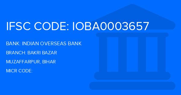 Indian Overseas Bank (IOB) Bakri Bazar Branch IFSC Code