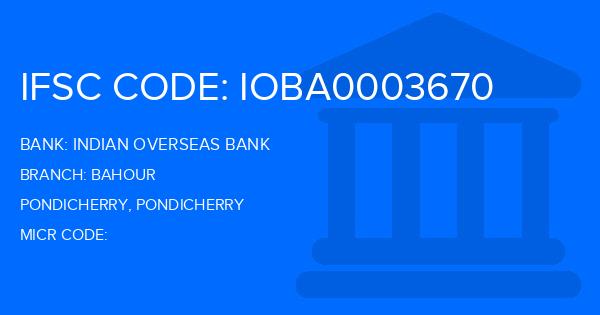 Indian Overseas Bank (IOB) Bahour Branch IFSC Code