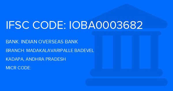 Indian Overseas Bank (IOB) Madakalavaripalle Badevel Branch IFSC Code