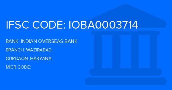 Indian Overseas Bank (IOB) Wazirabad Branch IFSC Code