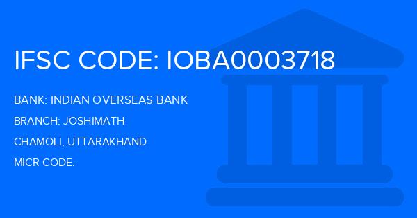 Indian Overseas Bank (IOB) Joshimath Branch IFSC Code