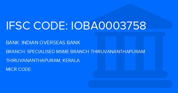 Indian Overseas Bank (IOB) Specialised Msme Branch Thiruvananthapuram Branch IFSC Code