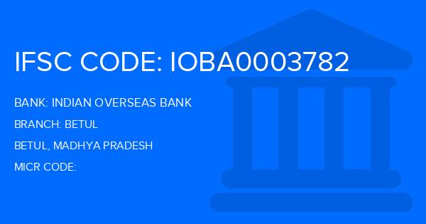 Indian Overseas Bank (IOB) Betul Branch IFSC Code