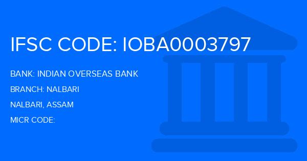 Indian Overseas Bank (IOB) Nalbari Branch IFSC Code