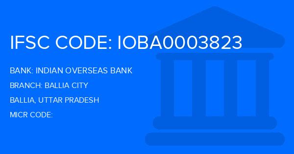Indian Overseas Bank (IOB) Ballia City Branch IFSC Code