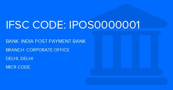 India Post Payment Bank (IPPB) Corporate Office Branch IFSC Code