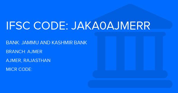 Jammu And Kashmir Bank Ajmer Branch IFSC Code