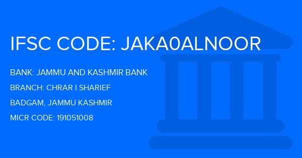 Jammu And Kashmir Bank Chrar I Sharief Branch IFSC Code