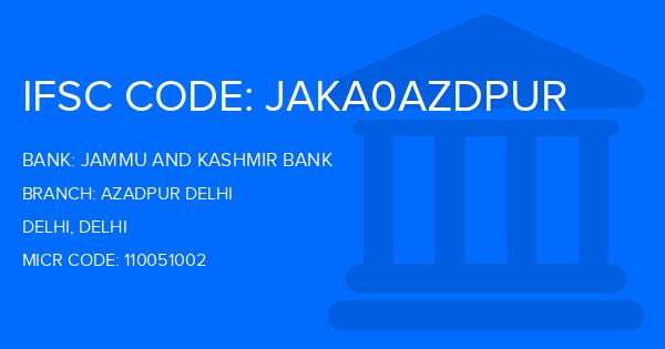 Jammu And Kashmir Bank Azadpur Delhi Branch IFSC Code