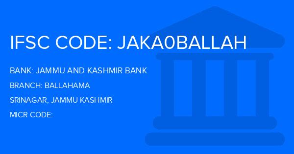 Jammu And Kashmir Bank Ballahama Branch IFSC Code