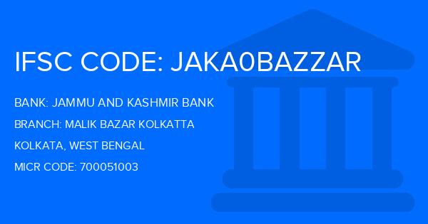 Jammu And Kashmir Bank Malik Bazar Kolkatta Branch IFSC Code