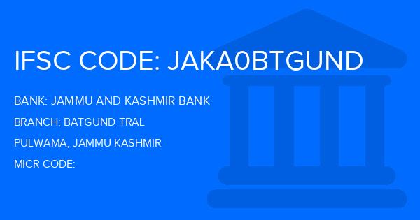 Jammu And Kashmir Bank Batgund Tral Branch IFSC Code