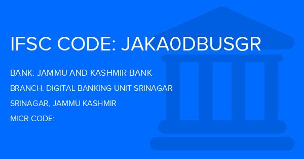 Jammu And Kashmir Bank Digital Banking Unit Srinagar Branch IFSC Code
