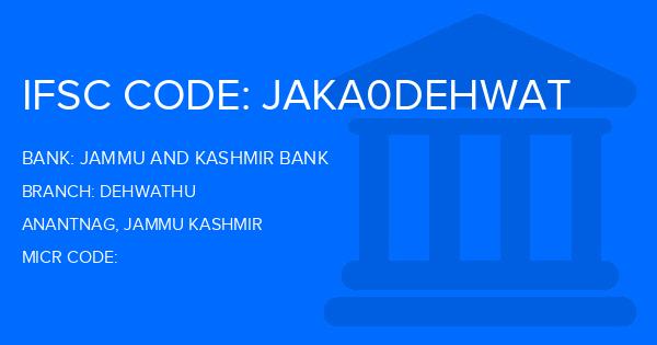 Jammu And Kashmir Bank Dehwathu Branch IFSC Code