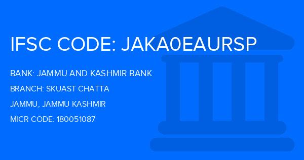 Jammu And Kashmir Bank Skuast Chatta Branch IFSC Code