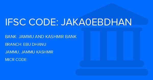 Jammu And Kashmir Bank Ebu Dhanu Branch IFSC Code
