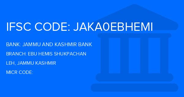 Jammu And Kashmir Bank Ebu Hemis Shukpachan Branch IFSC Code