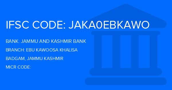 Jammu And Kashmir Bank Ebu Kawoosa Khalisa Branch IFSC Code