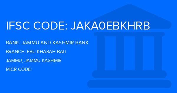 Jammu And Kashmir Bank Ebu Kharah Bali Branch IFSC Code