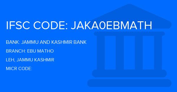 Jammu And Kashmir Bank Ebu Matho Branch IFSC Code