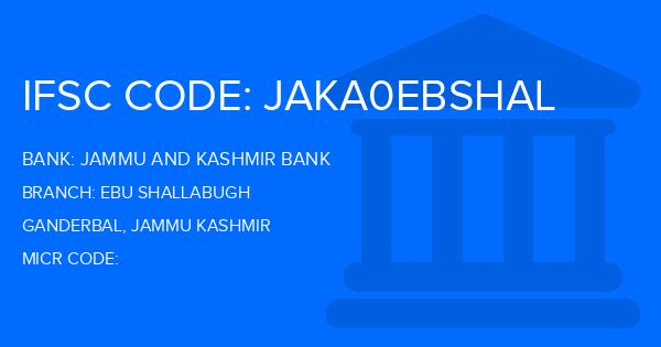 Jammu And Kashmir Bank Ebu Shallabugh Branch IFSC Code