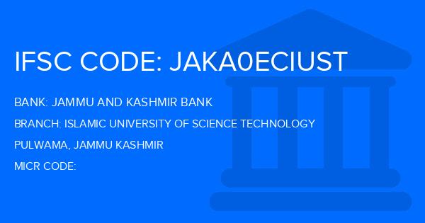Jammu And Kashmir Bank Islamic University Of Science Technology Branch IFSC Code