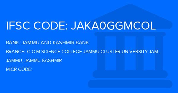 Jammu And Kashmir Bank G G M Science College Jammu Cluster University Jammu Branch IFSC Code