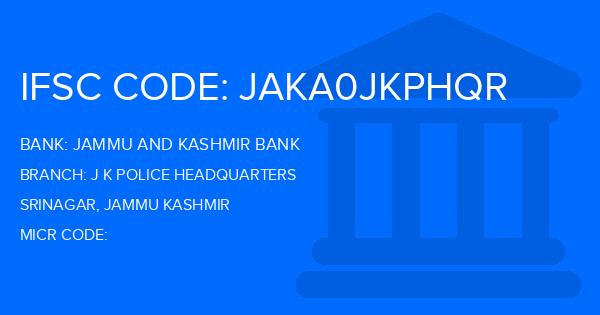 Jammu And Kashmir Bank J K Police Headquarters Branch IFSC Code