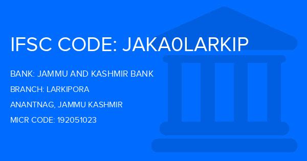 Jammu And Kashmir Bank Larkipora Branch IFSC Code