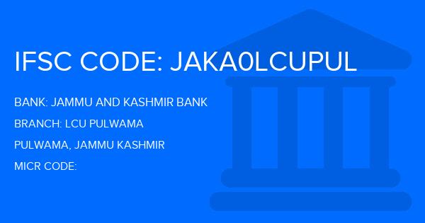 Jammu And Kashmir Bank Lcu Pulwama Branch IFSC Code