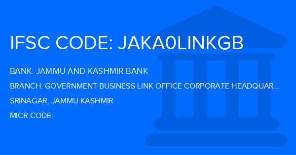 Jammu And Kashmir Bank Government Business Link Office Corporate Headquarters Branch IFSC Code