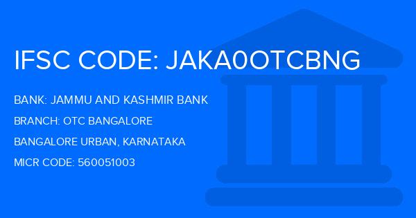 Jammu And Kashmir Bank Otc Bangalore Branch IFSC Code