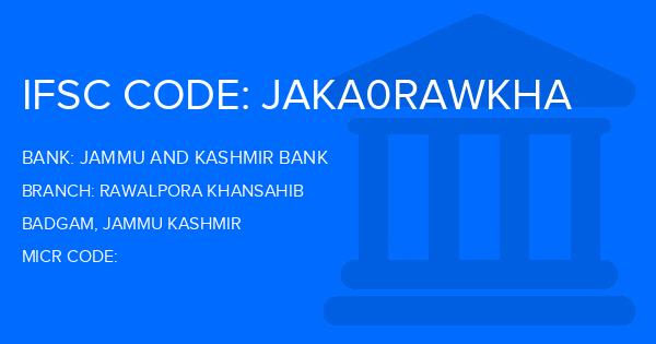 Jammu And Kashmir Bank Rawalpora Khansahib Branch IFSC Code