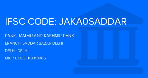 Jammu And Kashmir Bank Saddar Bazar Delhi Branch IFSC Code
