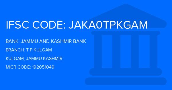 Jammu And Kashmir Bank T P Kulgam Branch IFSC Code