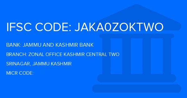 Jammu And Kashmir Bank Zonal Office Kashmir Central Two Branch IFSC Code